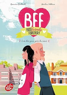 BFF Best Friends Forever - Tome 1: Loin des yeux, près du coeur